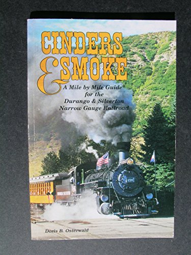 9780931788802: Cinders & Smoke A Mile by Mile Guide for the Durango and Silverton Narrow Gauge Railroad