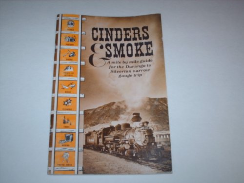 9780931788857: Cinders & Smoke: A Mile by Mile Guide for the Durango and Silverton Narrow Gauge Railroad