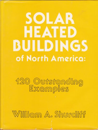 Stock image for Solar Heated Buildings of North America for sale by Wonder Book