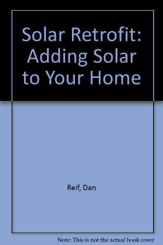 Stock image for Solar Retrofit : Adding Solar to Your Home for sale by Better World Books