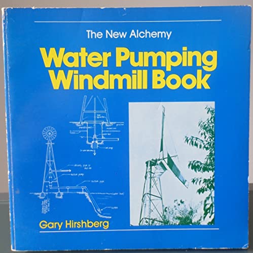 Beispielbild fr The New Alchemy Water Pumping Windmill Book zum Verkauf von Better World Books