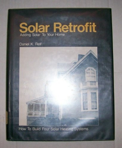 Beispielbild fr Solar retrofit: Adding solar to your home zum Verkauf von ThriftBooks-Atlanta