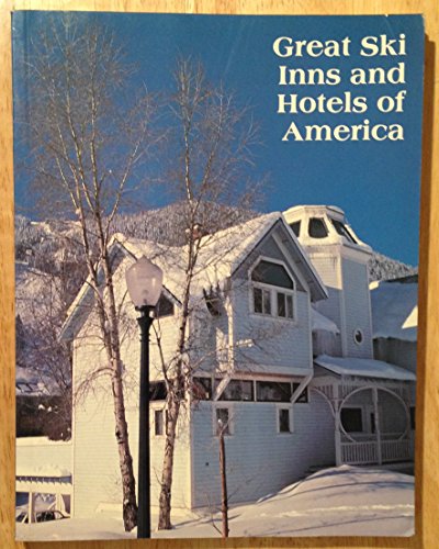 Beispielbild fr Great Ski Inns and Hotels of America zum Verkauf von Robinson Street Books, IOBA