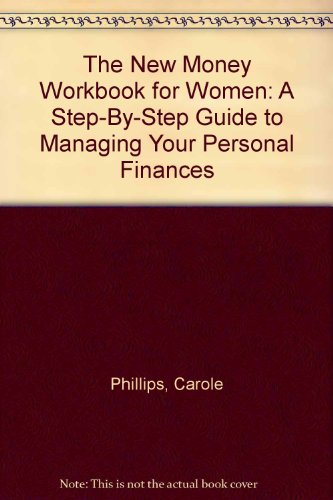 9780931790829: The New Money Workbook for Women: A Step-By-Step Guide to Managing Your Personal Finances