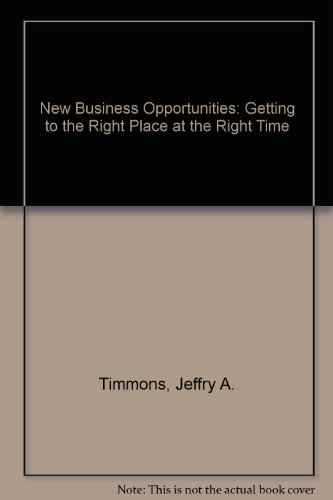 Beispielbild fr New Business Opportunities : Getting to the Right Place at the Right Time zum Verkauf von Better World Books