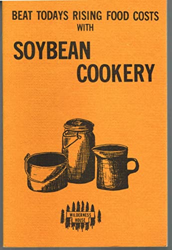 Beispielbild fr Soybean Cookery zum Verkauf von Wonder Book