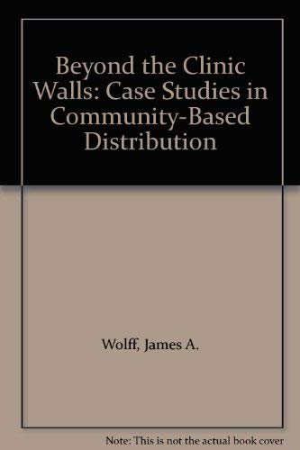 9780931816086: Beyond the Clinic Walls: Case Studies in Community-Based Distribution