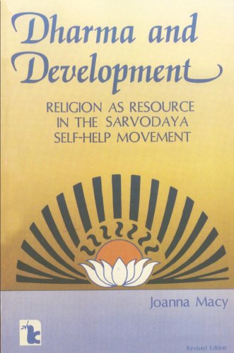 Dharma and Development: Religion as Resource in the Sarvodaya Self-Help Movement (9780931816536) by Macy, Joanna R.