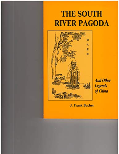 The South River Pagoda: And Other Legends of China
