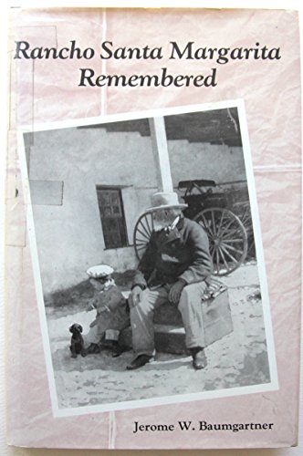 Stock image for Rancho Santa Margarita Remembered: An Oral History for sale by Wonder Book