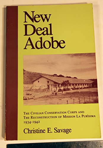 New Deal Adobe: The Civilian Conservation Corps and the Reconstruction of Mission LA Purisima, 19...
