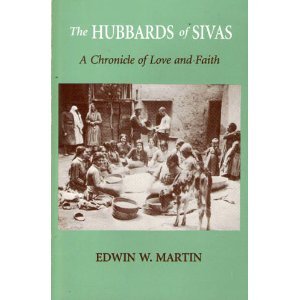 9780931832857: The Hubbards of Sivas: A Chronicle of Love and Faith
