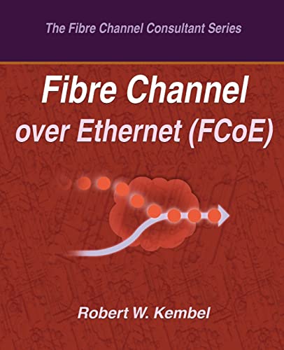 9780931836121: Fibre Channel over Ethernet (FCoE)