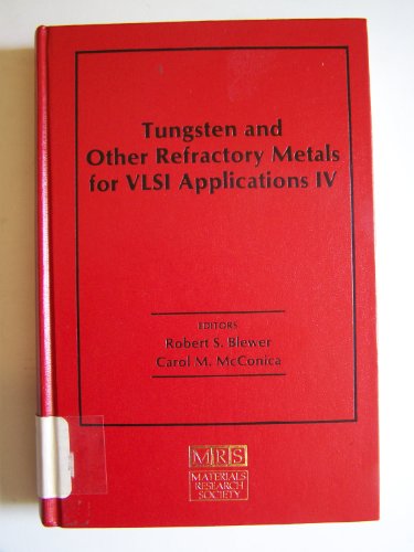 9780931837982: Tungsten and Other Refractory Metals for Vlsi Applications IV: Proceedings of the 1988 Workshop Held October 4-6, 1988, Albuquerque, New Mexico, USA