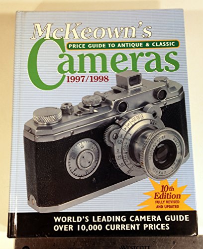 Beispielbild fr McKeown's Price Guide to Antique and Classic Cameras 1997-1998 (10th Ed) zum Verkauf von BooksRun