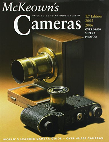 9780931838415: McKeown's Price Guide to Antique and Classic Cameras 2005-2006