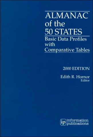 Stock image for Almanac of the 50 States : Basic Data Profiles With Comparative Tables 2000 (Almanac of the 50 States, 2000) for sale by Mispah books