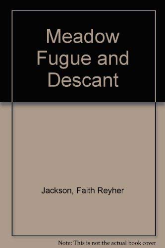 Stock image for Meadow Fugue and Descant for sale by Housing Works Online Bookstore