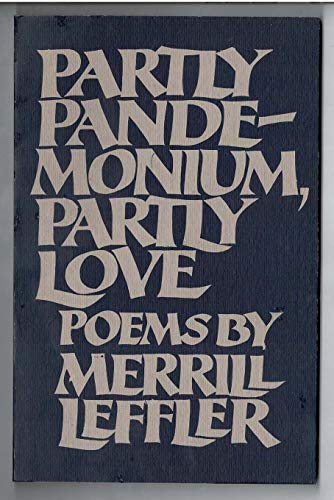 Beispielbild fr Partly pandemonium, partly love: Poems zum Verkauf von Wonder Book