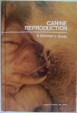 Stock image for Canine Reproduction: A Breeder's Guide for sale by Once Upon A Time Books