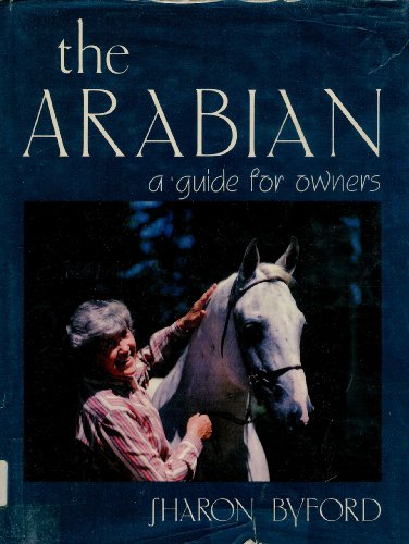 Beispielbild fr The Arabian: A Guide for Owners zum Verkauf von Hawking Books