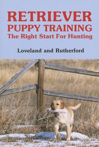 Imagen de archivo de Retriever Puppy Training: The Right Start for Hunting a la venta por Wonder Book