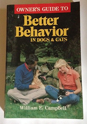 Stock image for Owners Guide to Better Behavior in Dogs and Cats for sale by ThriftBooks-Dallas