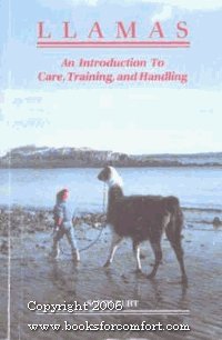 Beispielbild fr Llamas: An Introduction to Care, Training and Handling zum Verkauf von Front Cover Books