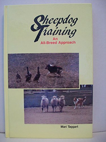Beispielbild fr Sheepdog Training: An All Breed Approach zum Verkauf von First Choice Books