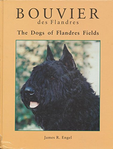 BOUVIER DES FLANDRES the Dogs of Flandres Fields