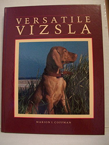 Beispielbild fr Versatile Vizsla zum Verkauf von Books of the Smoky Mountains