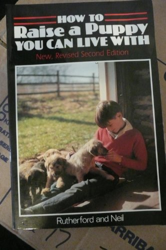 Imagen de archivo de How to Raise a Puppy You Can Live With a la venta por Gulf Coast Books