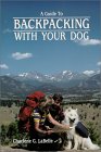 Stock image for A Guide to Backpacking With Your Dog for sale by Wonder Book