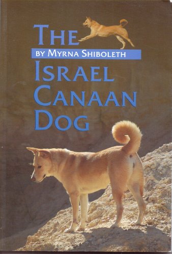 Beispielbild fr The Israel Canaan Dog zum Verkauf von Front Cover Books