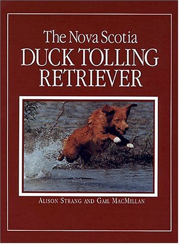 Stock image for The Nova Scotia Duck Tolling Retriever for sale by HPB-Red