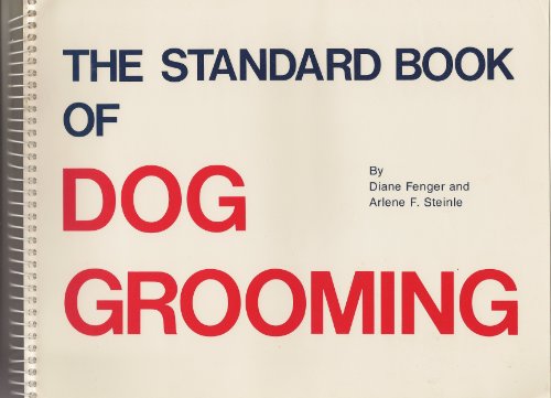 9780931866845: The Standard Book of Dog Grooming