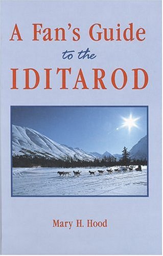 Stock image for A Fan's Guide to the Iditarod for sale by Better World Books