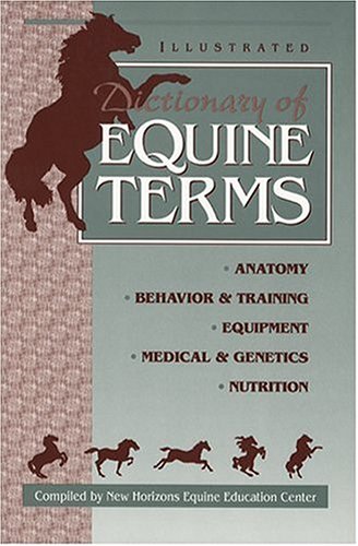 Illustrated Dictionary of Equine Terms.