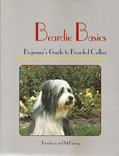 Imagen de archivo de Beardie Basics: Beginner's Guide to Bearded Collies a la venta por HPB-Ruby