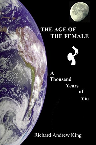 Beispielbild fr The Age of the Female A Thousand Years of Yin Volume 1 zum Verkauf von PBShop.store US