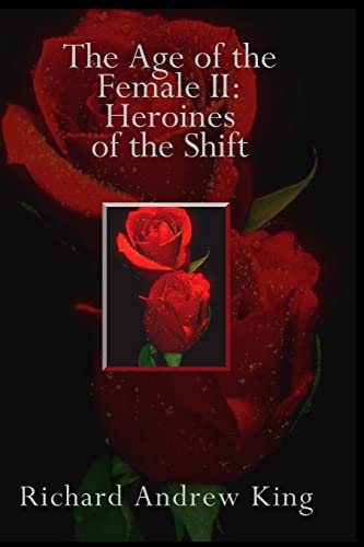 Stock image for The Age of the Female II Heroines of the Shift Volume 1 for sale by PBShop.store US