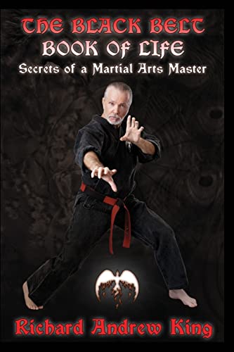 Stock image for The Black Belt Book of Life Secrets of a Martial Arts Master Volume 1 for sale by PBShop.store US