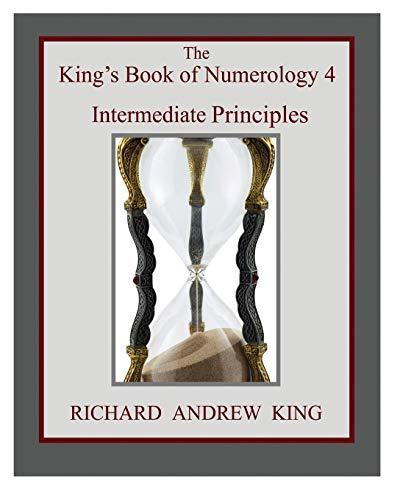 Beispielbild fr The King's Book of Numerology 4 - Intermediate Principles zum Verkauf von WorldofBooks