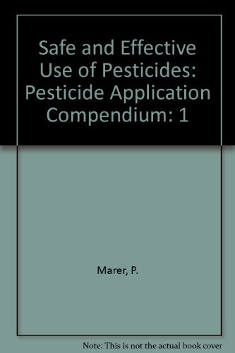 Imagen de archivo de Safe and Effective Use of Pesticides: Pesticide Application Compendium (1) a la venta por Books From California