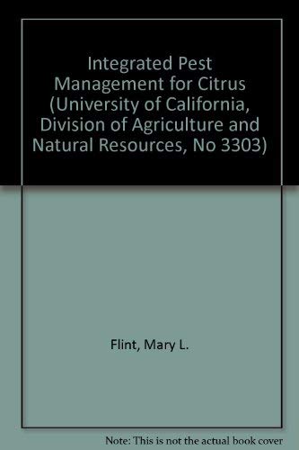 Imagen de archivo de Integrated Pest Management for Citrus (University of California, Division of Agriculture and Natural Resources, no 3303) a la venta por HPB-Red
