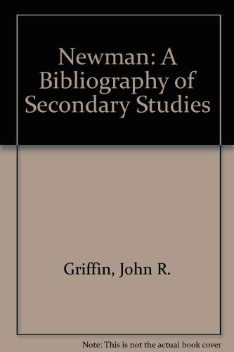 Stock image for Newman: A Bibliography of Secondary Studies for sale by Shelley and Son Books (IOBA)