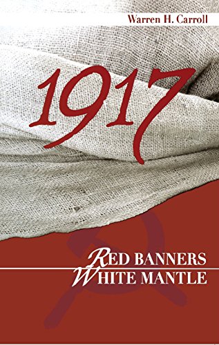 Imagen de archivo de 1917: Red Banners, White Mantle a la venta por Goodwill of Colorado