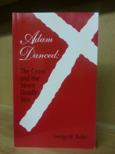 Stock image for Adam Danced: The Cross and the Seven Deadly Sins for sale by ccbooksellers