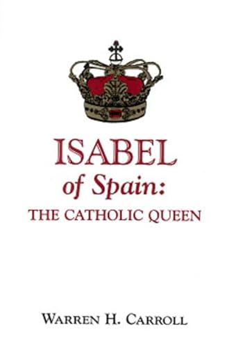 9780931888427: Isabel of Spain: The Catholic Queen