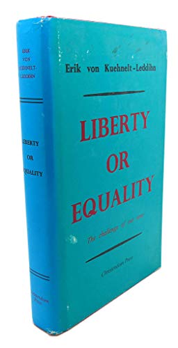 Stock image for Liberty or Equality: The Challenge of our TIme for sale by Recycle Bookstore